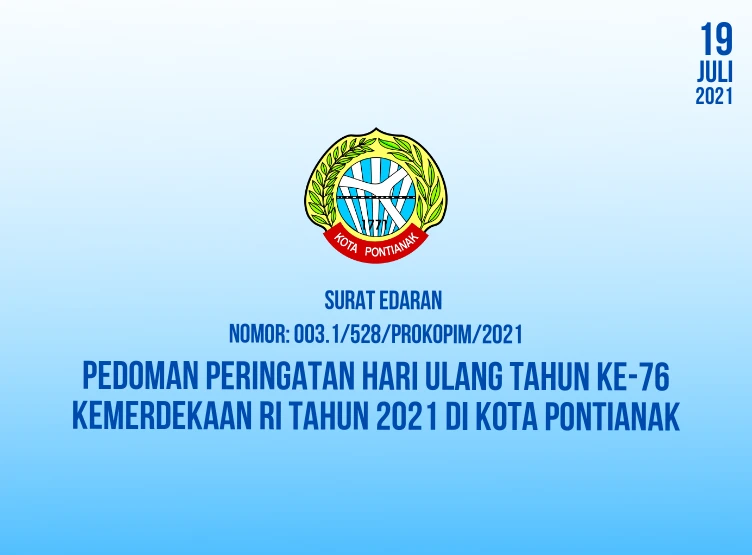 Pedoman Peringatan Hari Ulang Tahun Ke-76 Kemerdekaan RI Tahun 2021 di Kota Pontianak